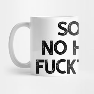 Sorry No Hablo Fucktardo Mug